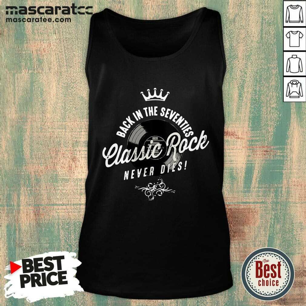 Premium Back In The Seventies Classic Rock Never Dies Vinyl Vintage Shirt