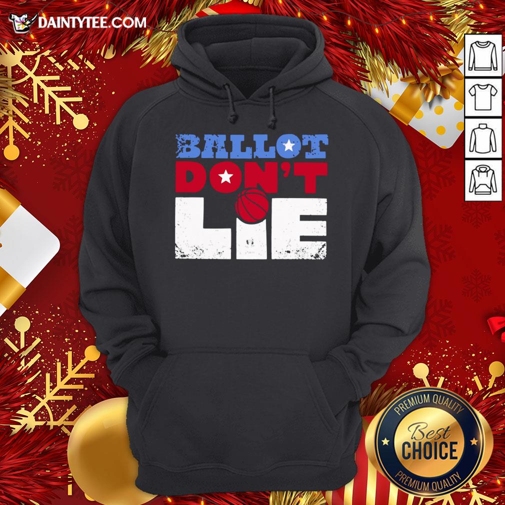 Premium Ballot Don't Lie Election 2020 Shirt