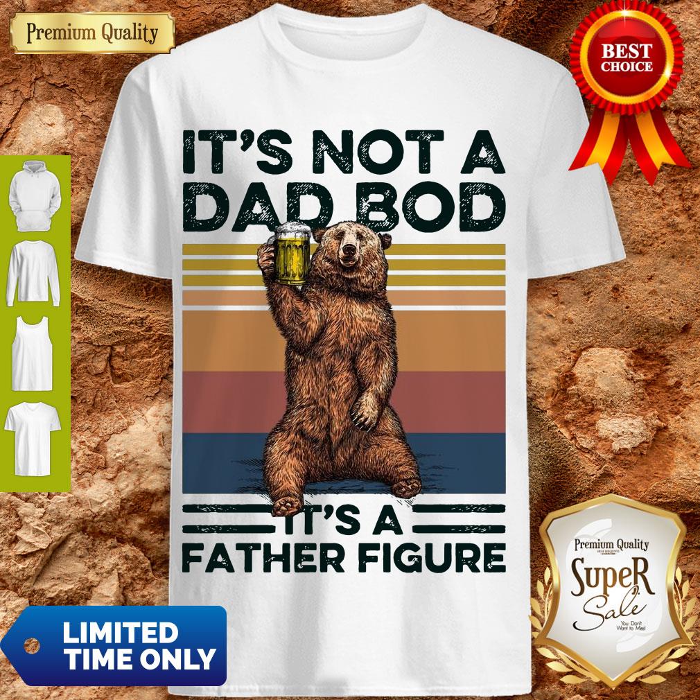 Premium Bear Beer It's Not A Dad Bod It's A Father Figure Vintage Shirt