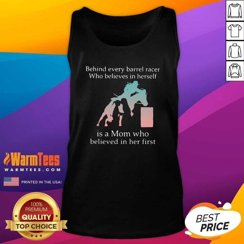 premium-behind-every-barrel-racer-who-believes-in-herself-is-a-mom-who-believed-in-her-first-tank-top.jpg