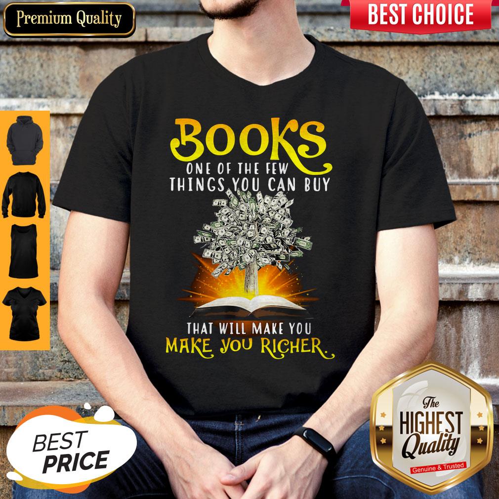 Premium Books One Of The Few Things You Can Buy That Will Make You Richer Shirt