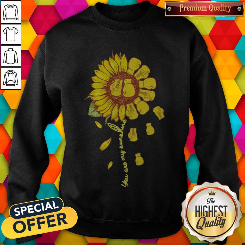 Premium Boxing You Are My Sunshine Shirt