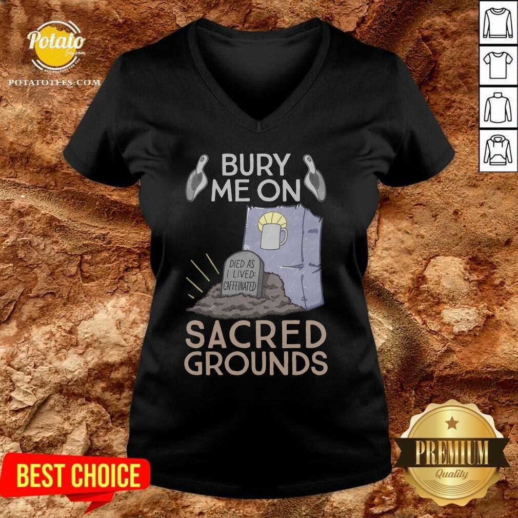 Premium Bury Me On Sacred Grounds Shirt