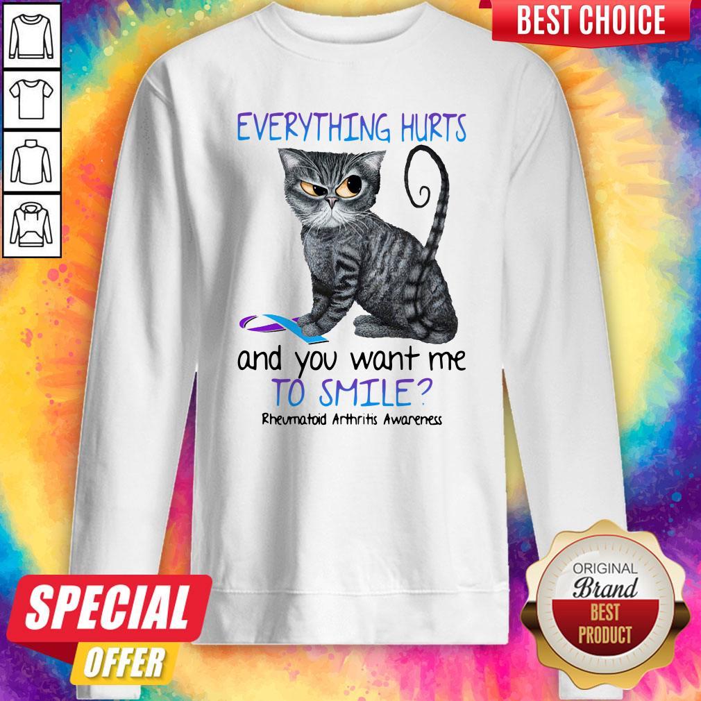 premium-cat-everything-hurts-and-you-want-me-to-smile-rheumatoid-arthritis-awareness-sweatshirt.jpg