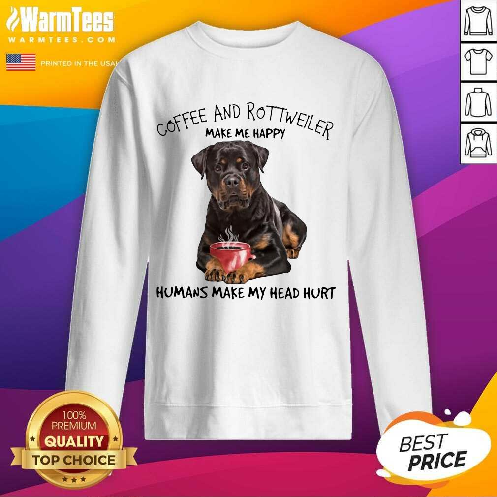 Premium Coffee And Rottweiler Happy Shirt