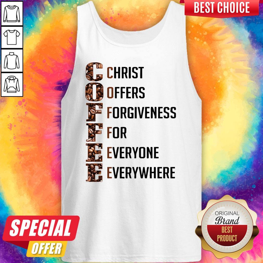 premium-coffee-christ-offers-forgiveness-for-everyone-everywhere-coffee-inspired-tank-top.jpg