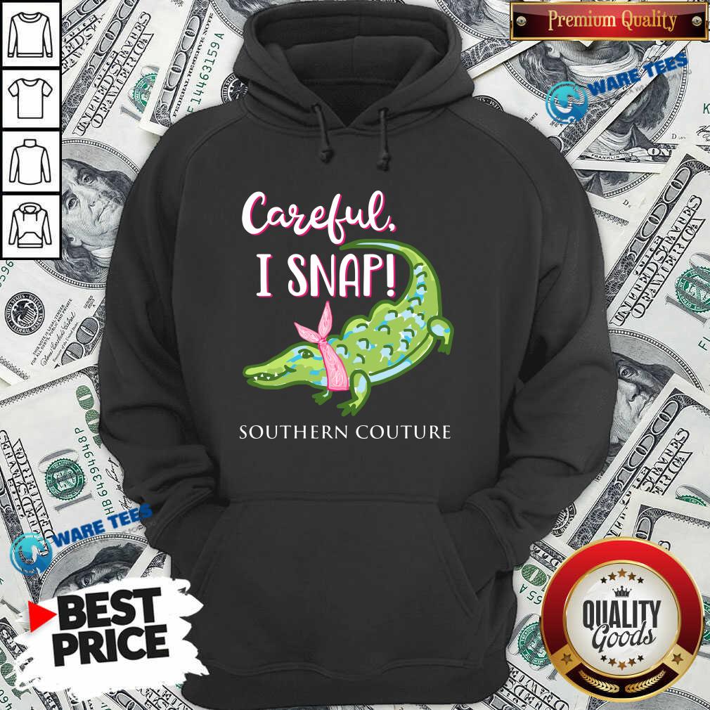 Premium Crocodylidae Mom Careful I Snap Southern Couture Shirt