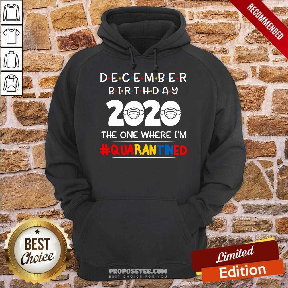 Premium December Birthday 2020 The One Where I’M Quarantined Xmas Shirt