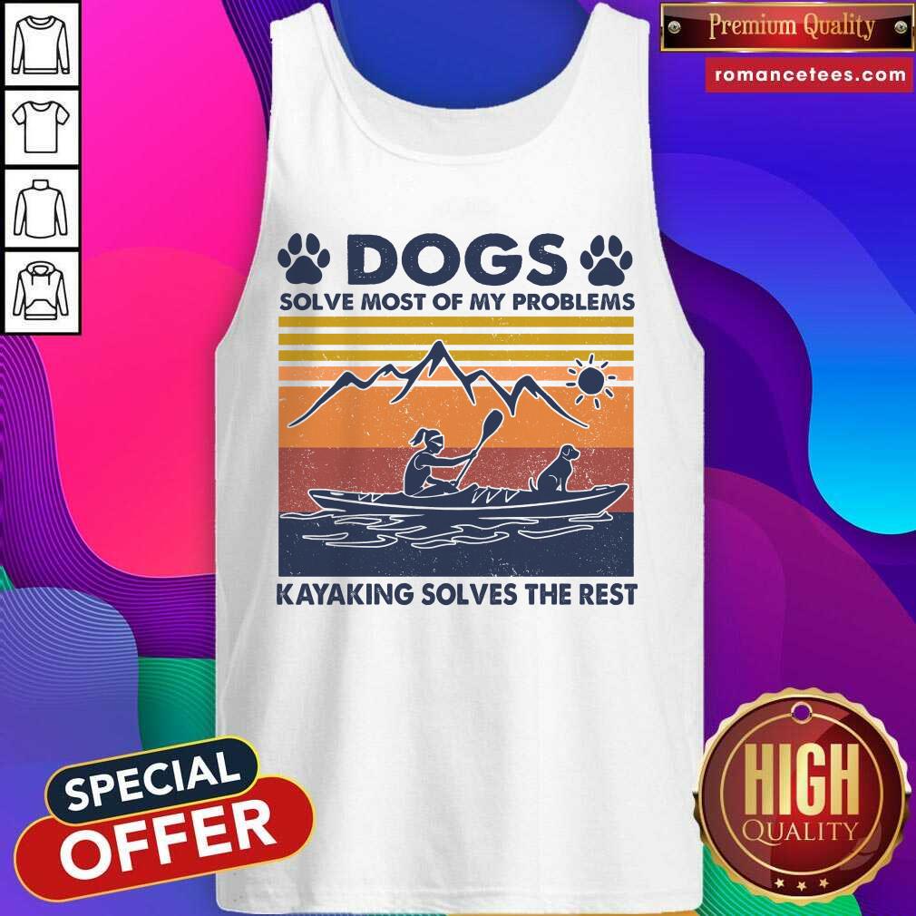 Premium Dogs Solve Most Of My Problems Kayaking Solves The Rest Vintage Shirt