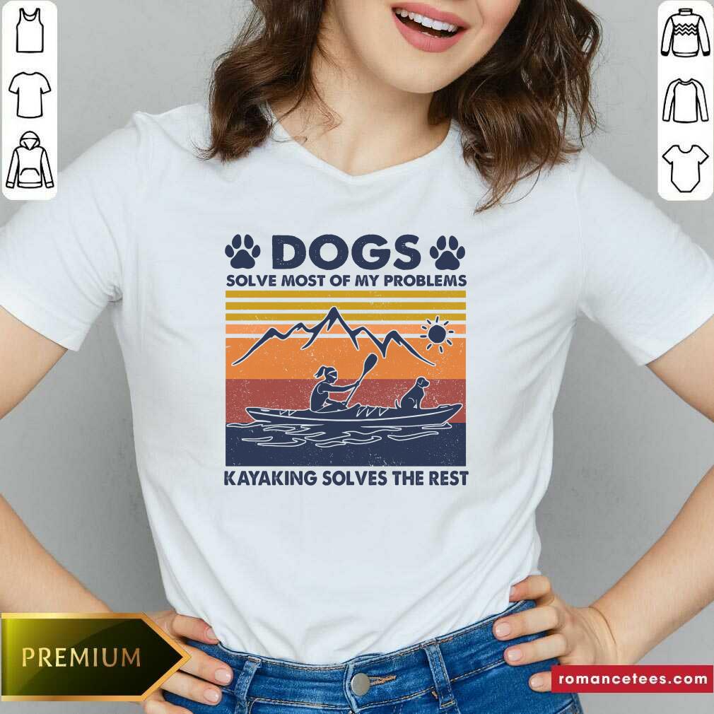 Premium Dogs Solve Most Of My Problems Kayaking Solves The Rest Vintage Shirt