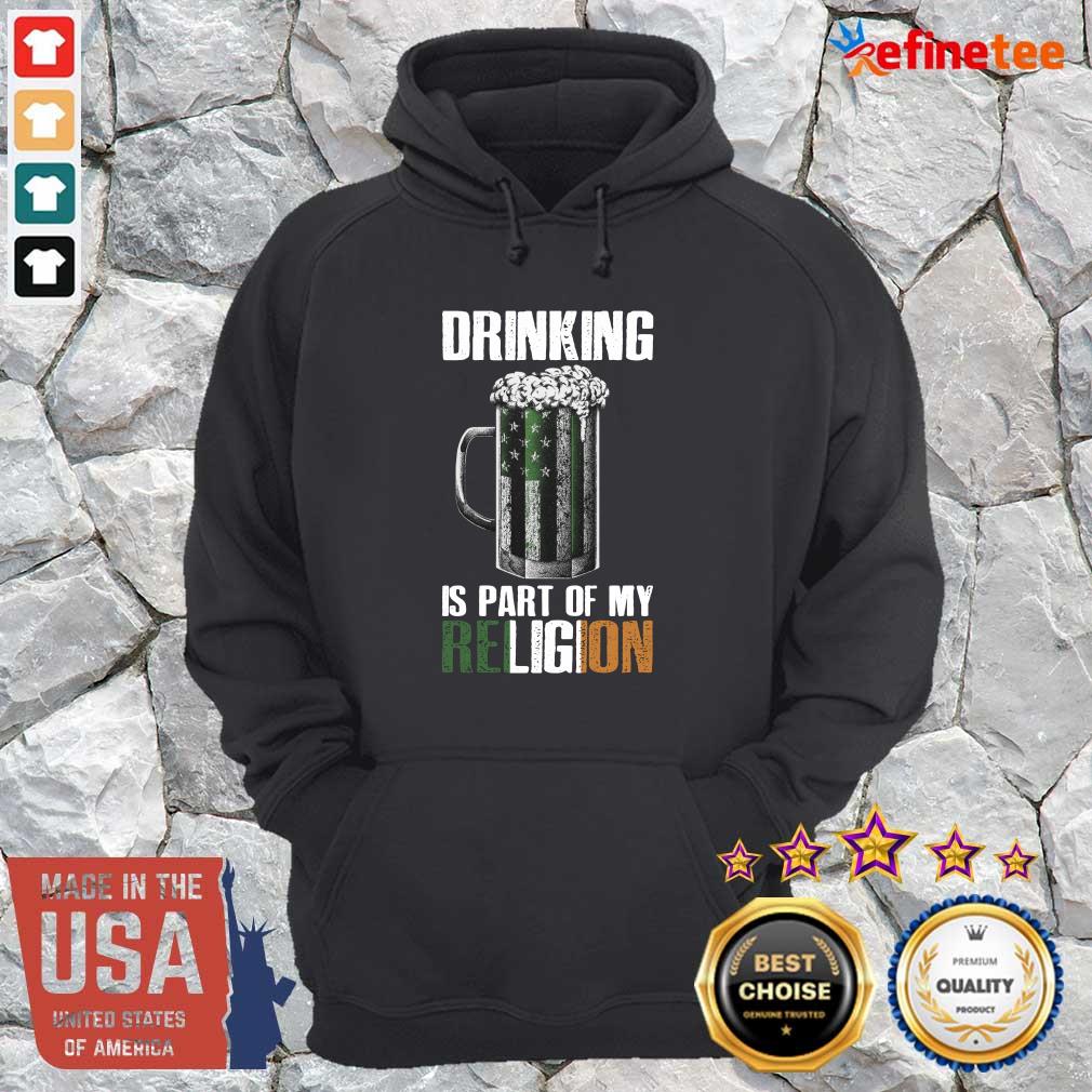 Premium Drinking Is Part Of My Religion Beer Shirt
