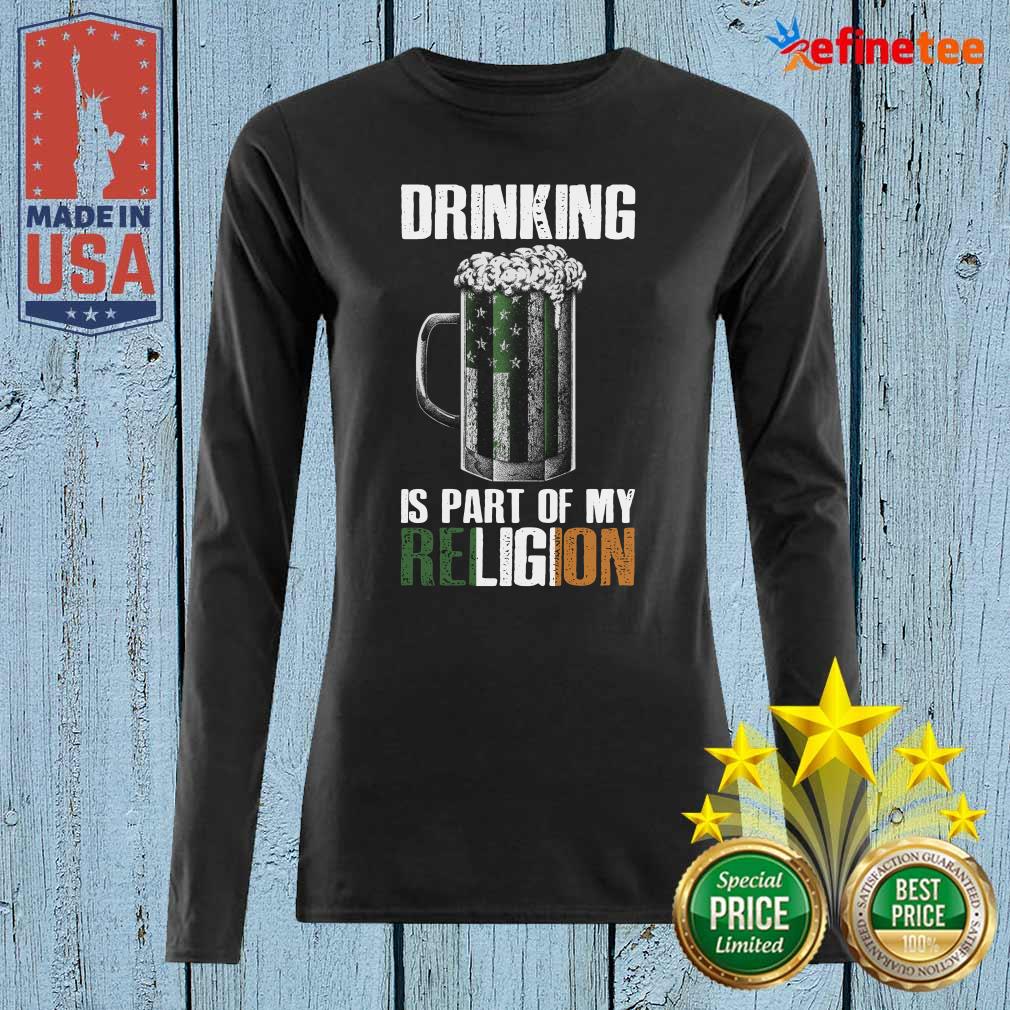 Premium Drinking Is Part Of My Religion Beer Shirt