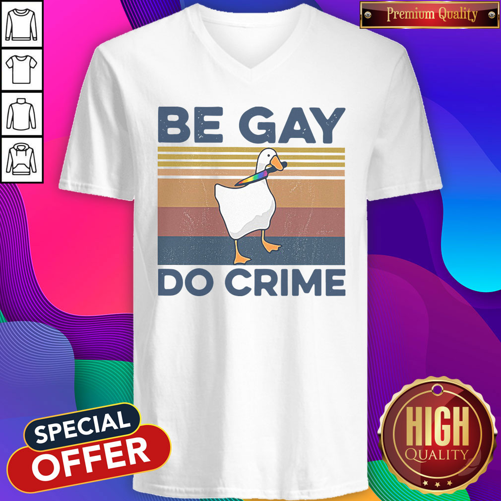 Premium Duck Be Gay Do Crime Vintage Shirt