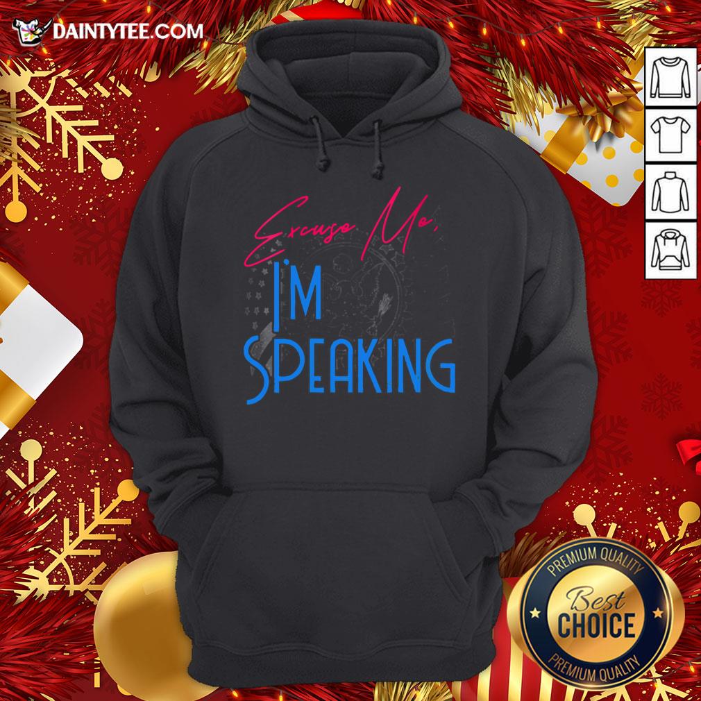 Premium Excuse Me I'm Speaking Vice President Political Quote Shirt