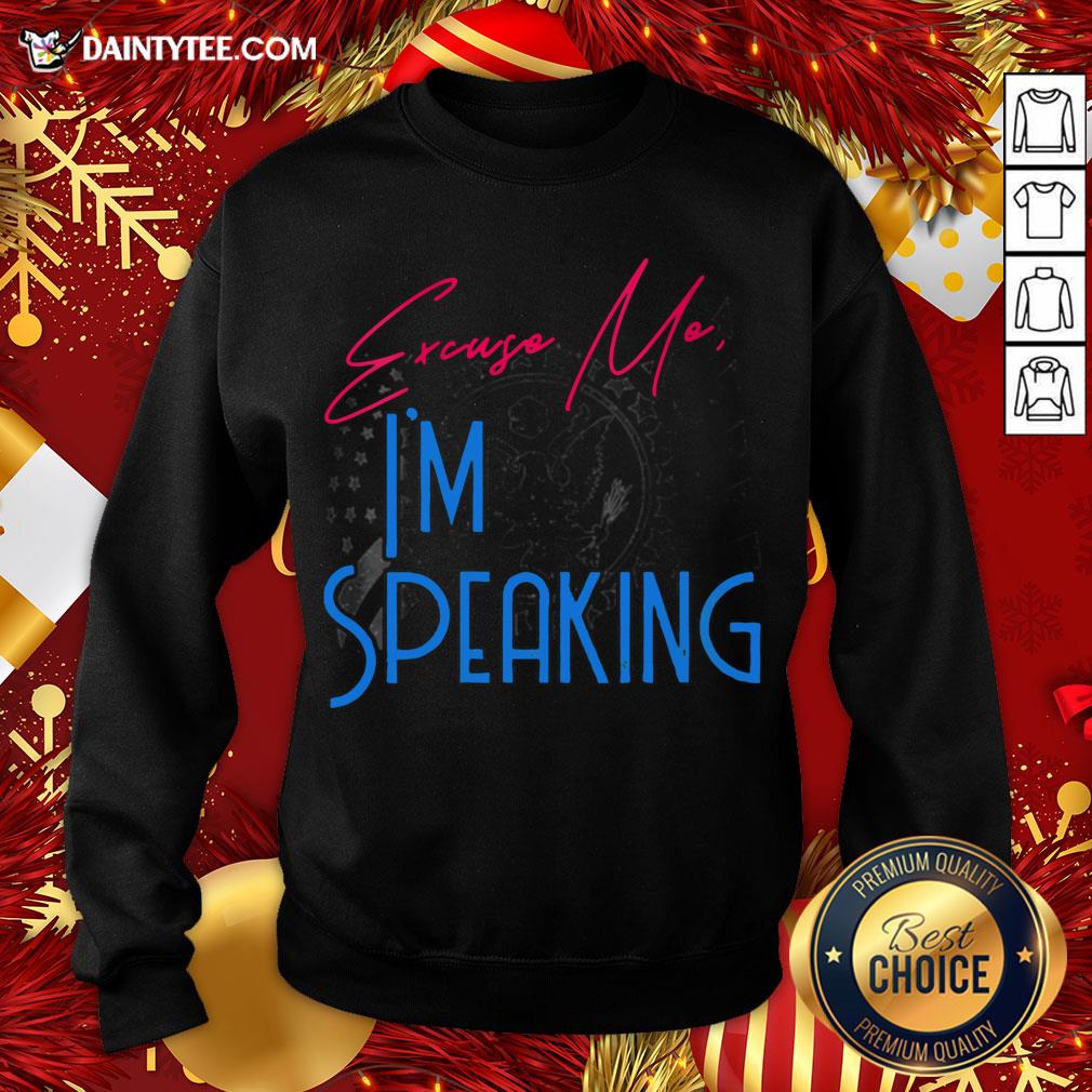 Premium Excuse Me I'm Speaking Vice President Political Quote Shirt