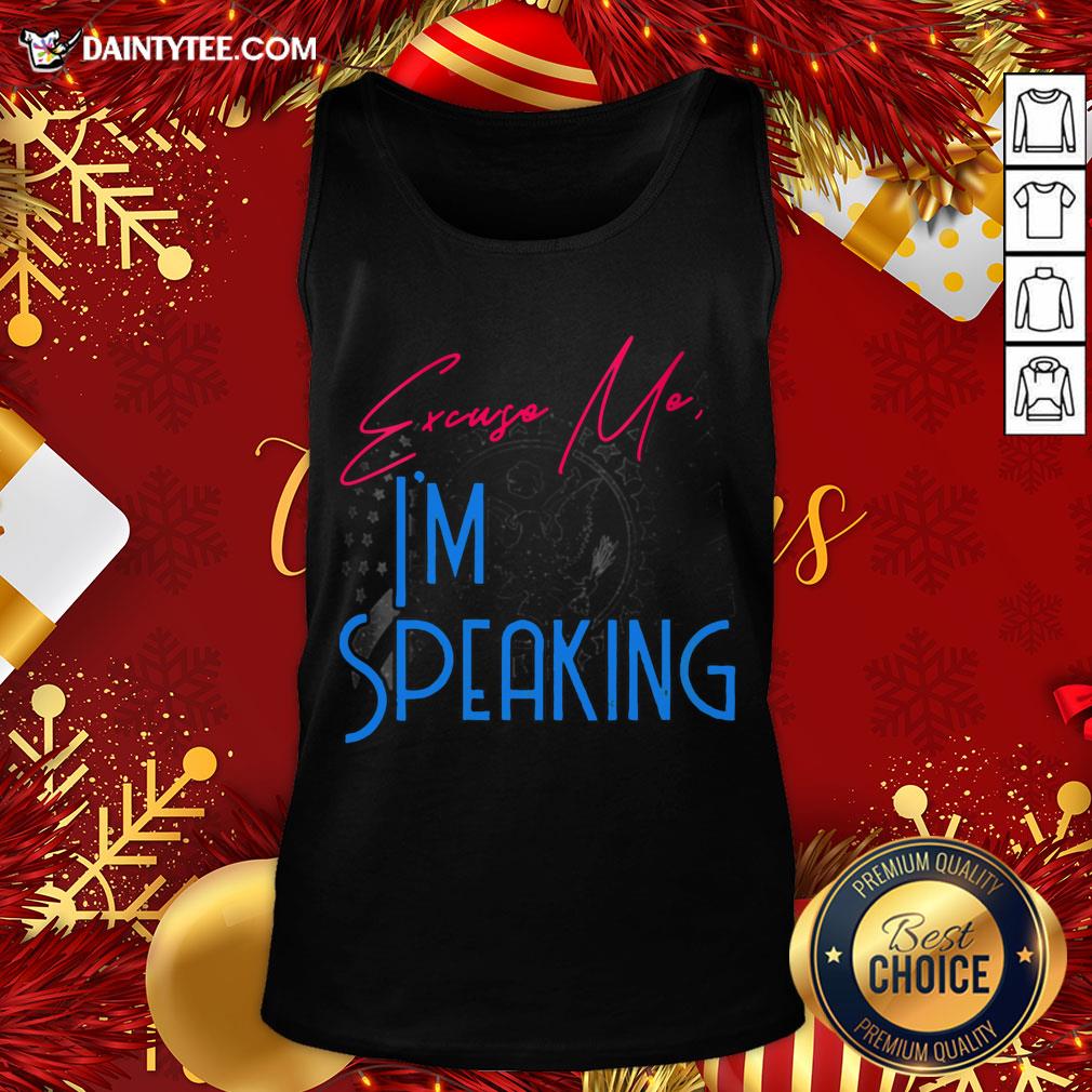 Premium Excuse Me I'm Speaking Vice President Political Quote Shirt