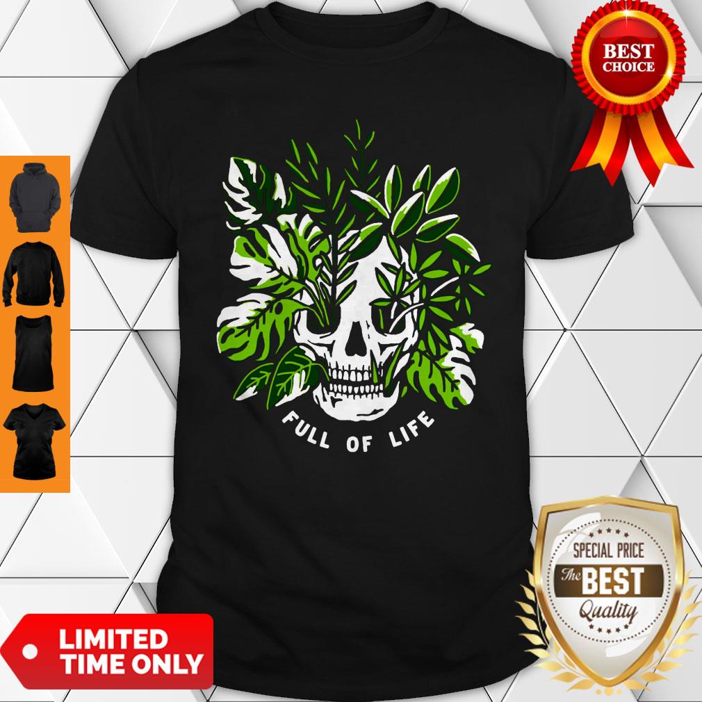 Premium Full Of Life Shirts