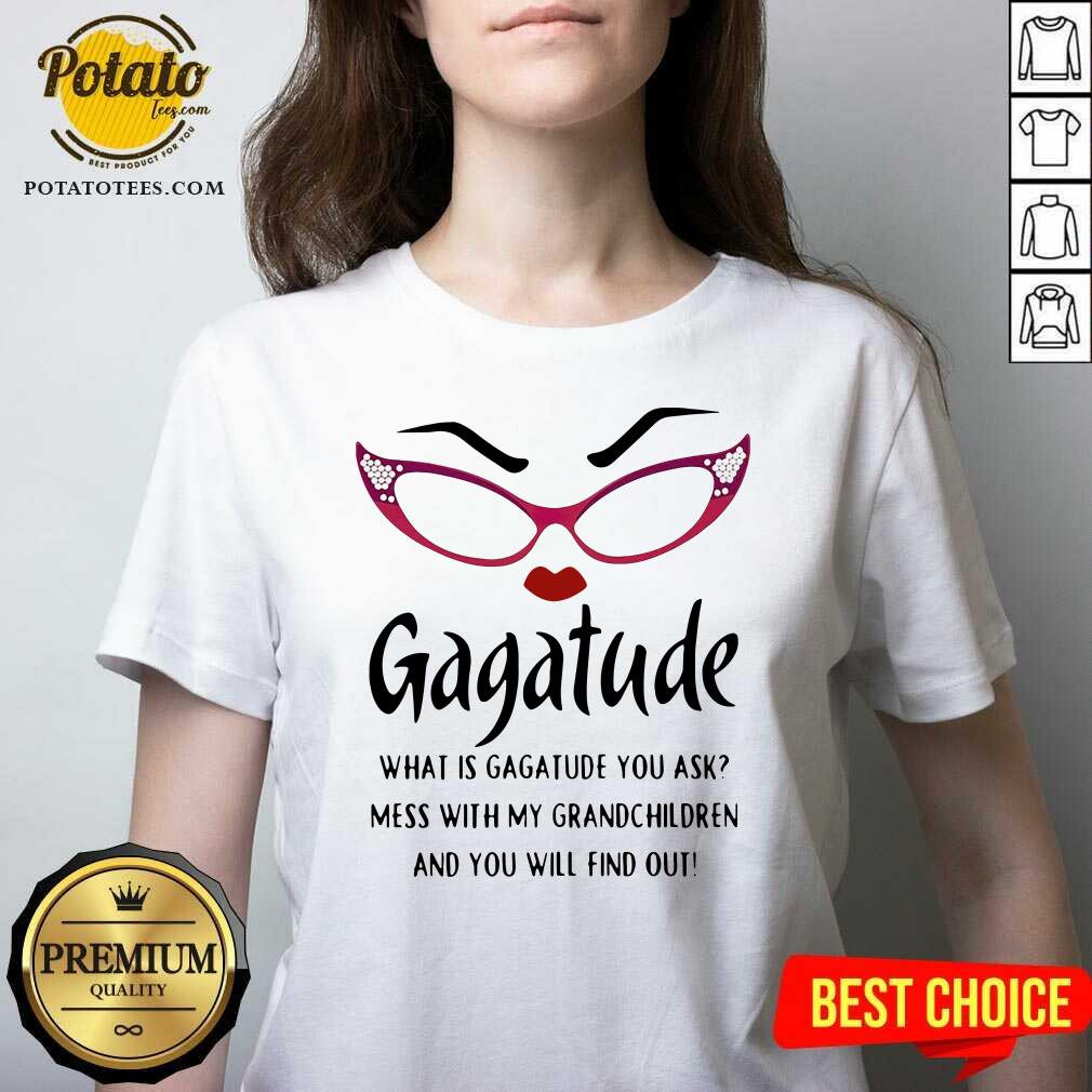 premium-gagatude-what-is-gagatude-you-ask-mess-with-my-grandchildren-and-you-will-find-out-v-neck.jpg