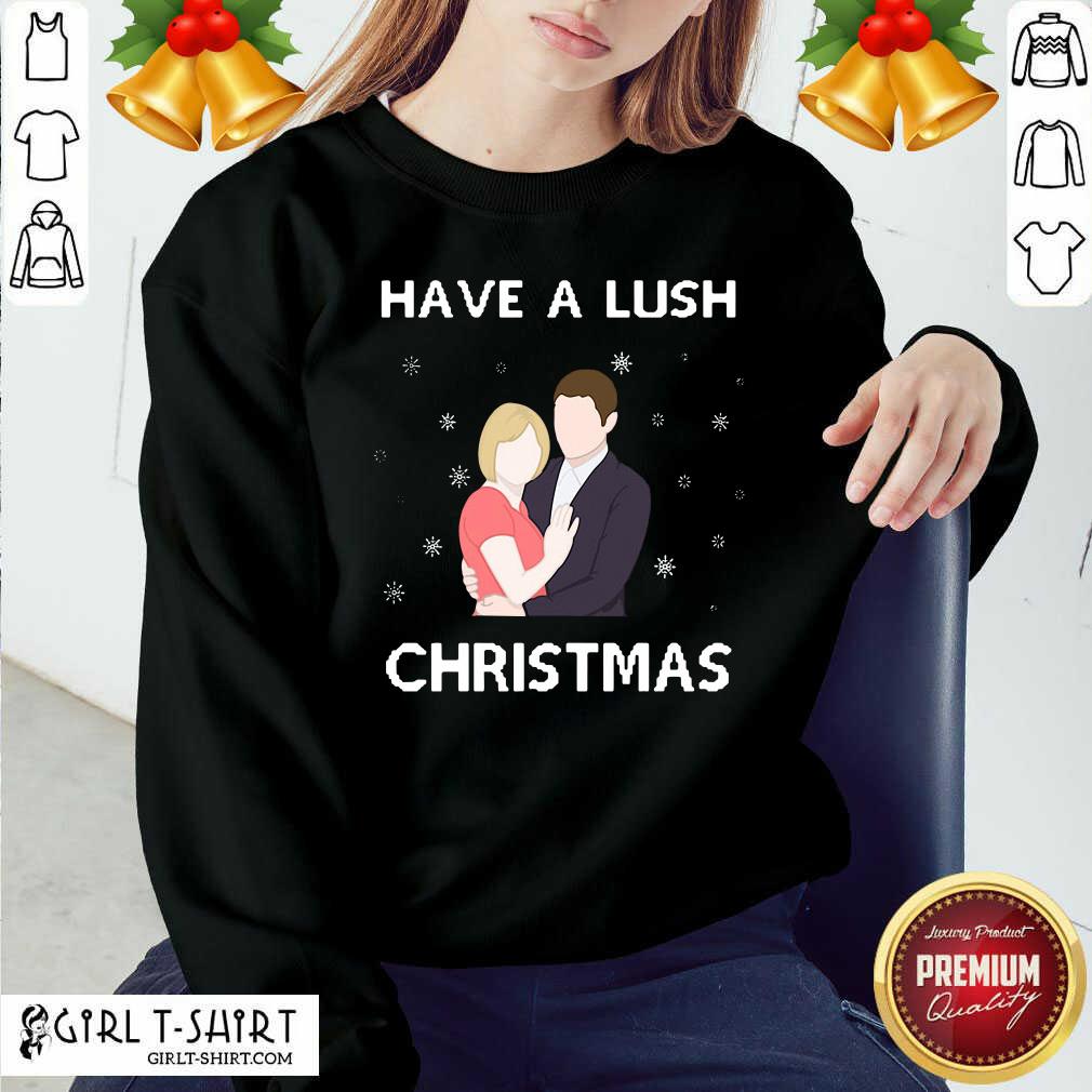 Premium Have A Lush Christmas Shirt