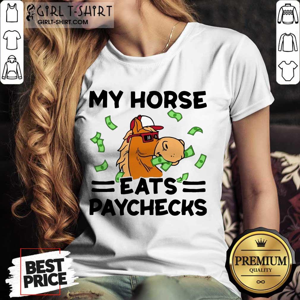 Premium Horse Eats Paychecks Great 7 Shirt