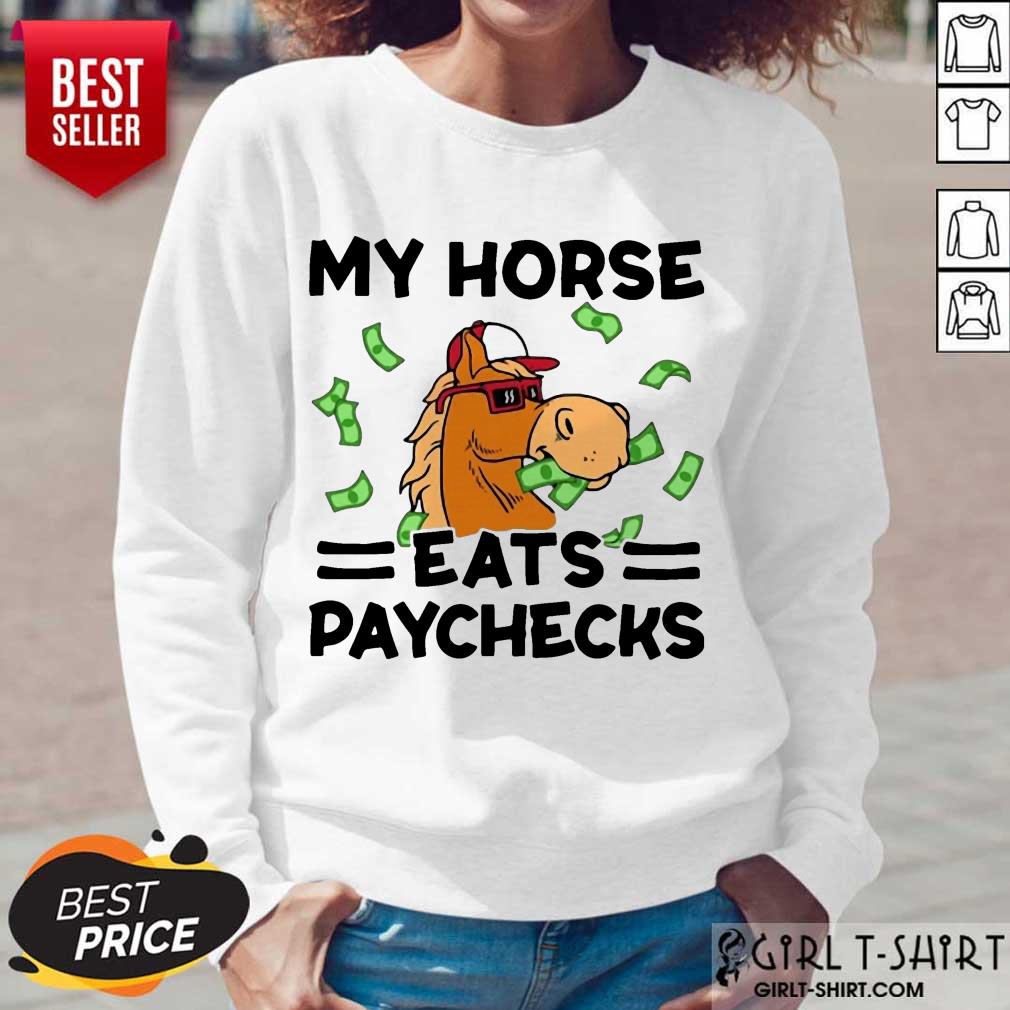 Premium Horse Eats Paychecks Great 7 Shirt