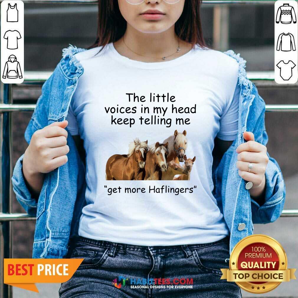 premium-horses-the-little-voices-in-my-head-keep-telling-me-get-more-haflingers-v-neck.jpg