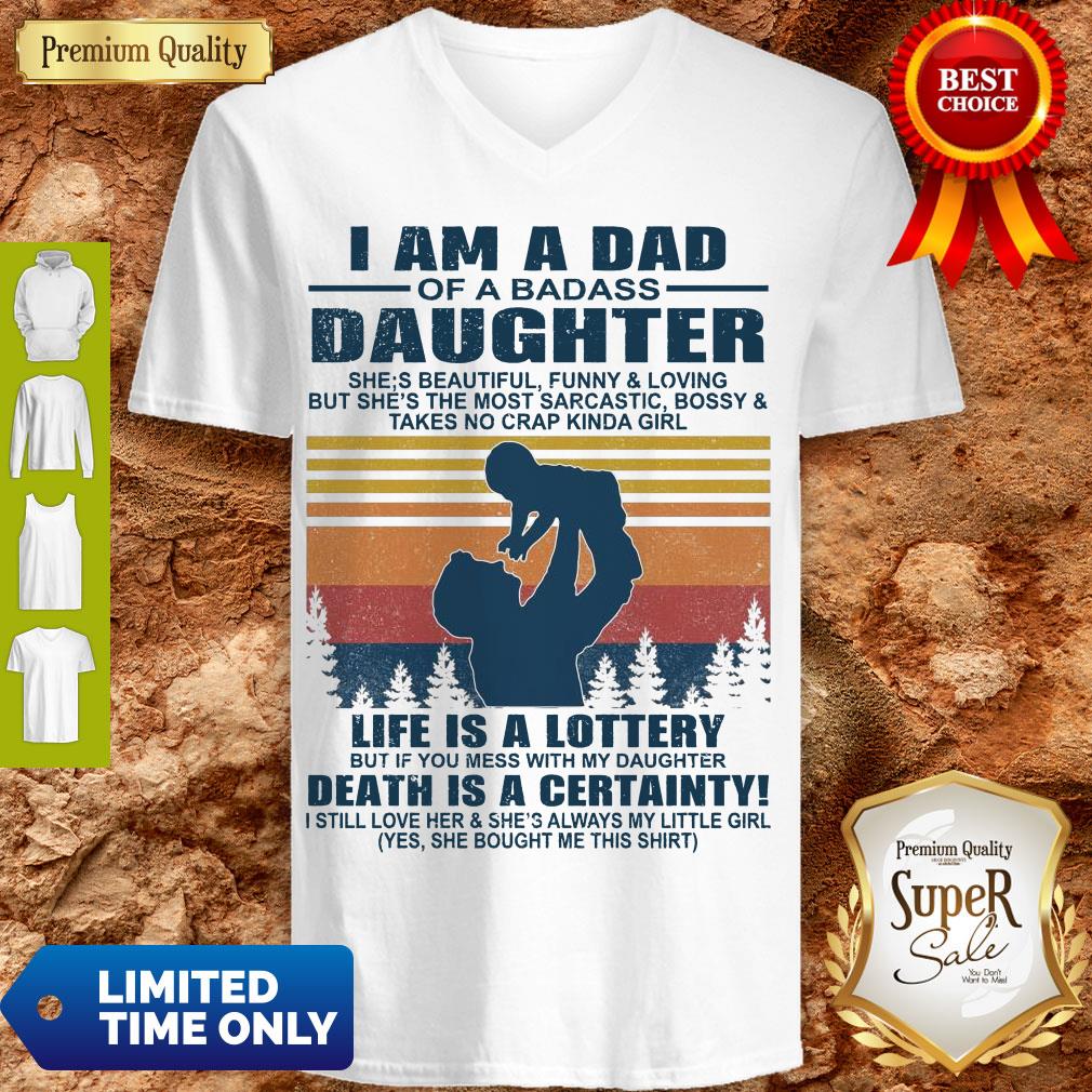 premium-i-am-a-dad-of-a-dabass-daughter-life-is-a-lottery-beath-is-certainty-v-neck.jpg