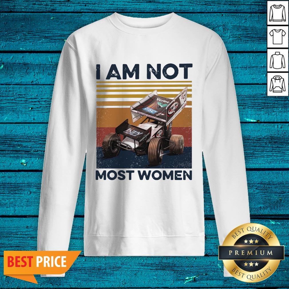 Premium I Am Not Most Women Shirt