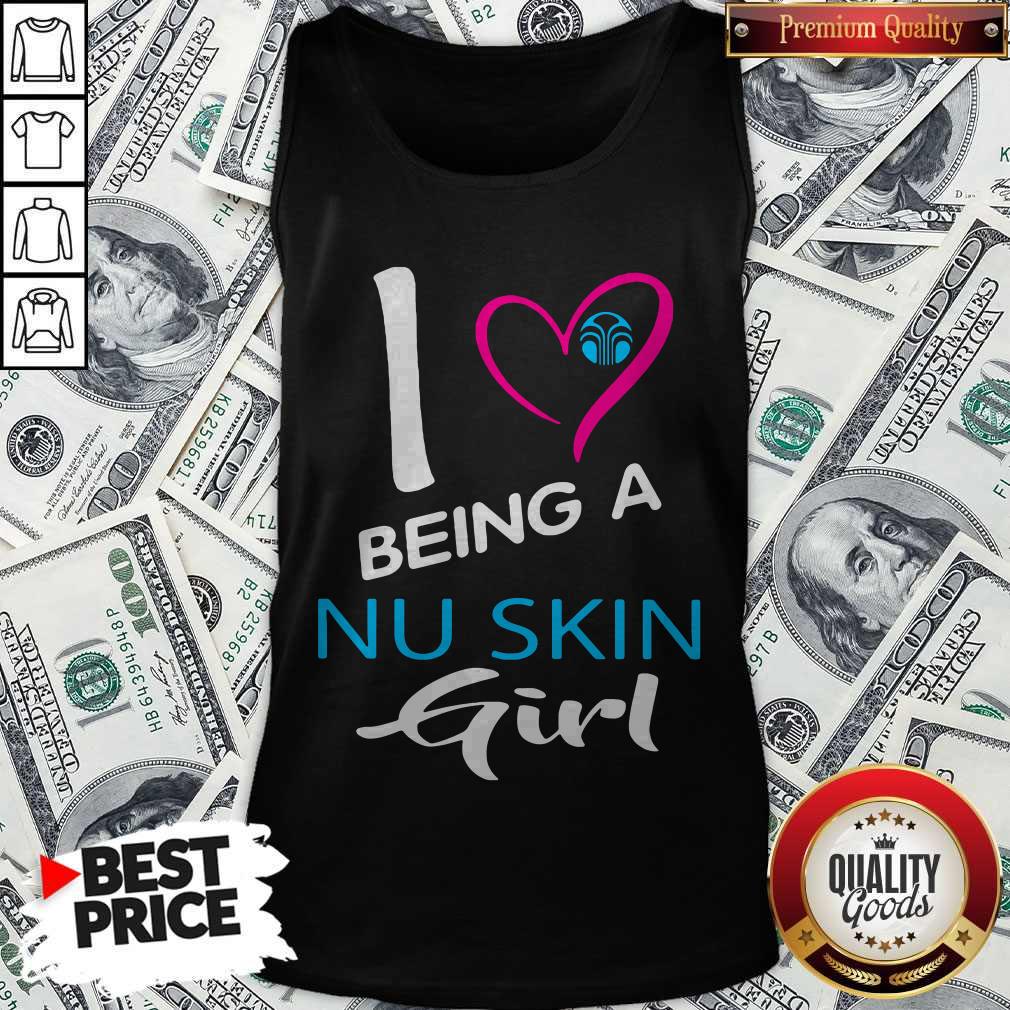 Premium I Being A Nu Skin Girl Shirt