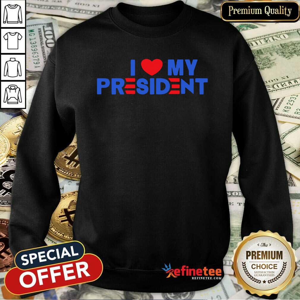 Premium I Heart My President 2021 Shirt