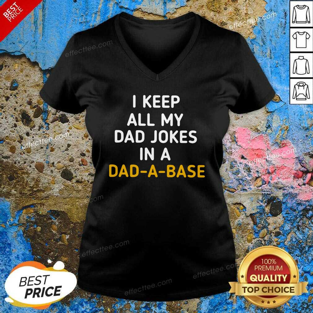 Premium I Keep All My Dad Jokes In A Dad A Base Shirt