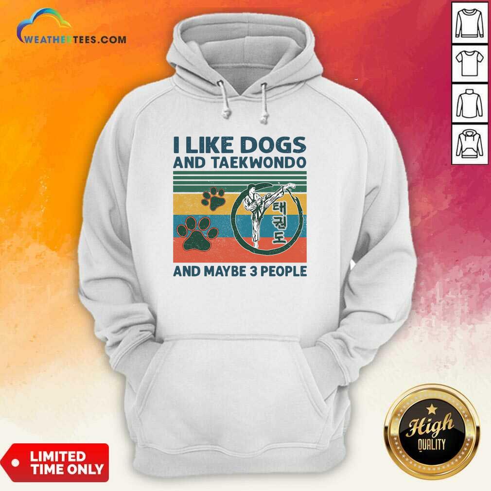 Premium I Like Dogs And Taekwondo And Maybe 3 People Vintage Retro Shirt