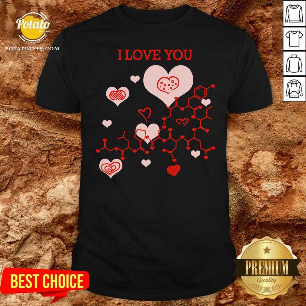 Premium I Love You Oxytocin Hormone Shirt