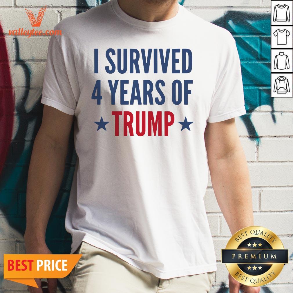 Premium I Survived 4 Years Of Trump Shirt