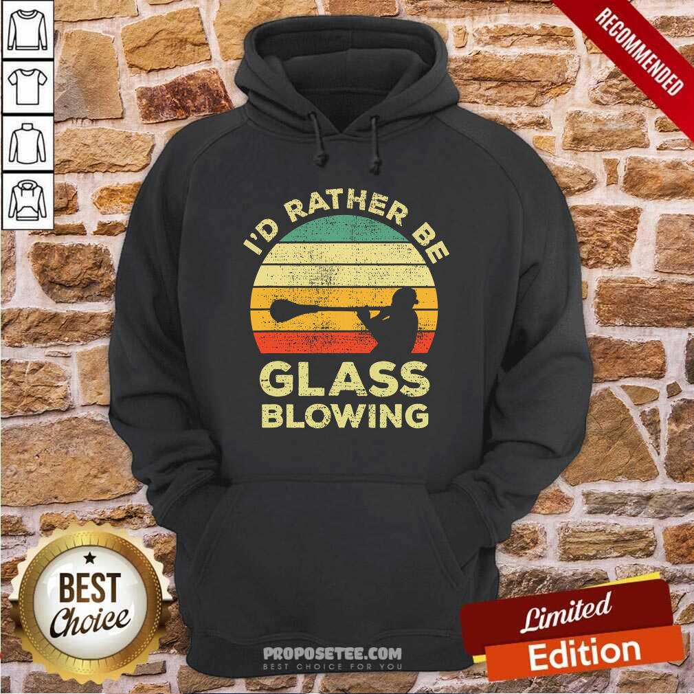 Premium I’d Rather Be Glass Blowing Vintage Shirt