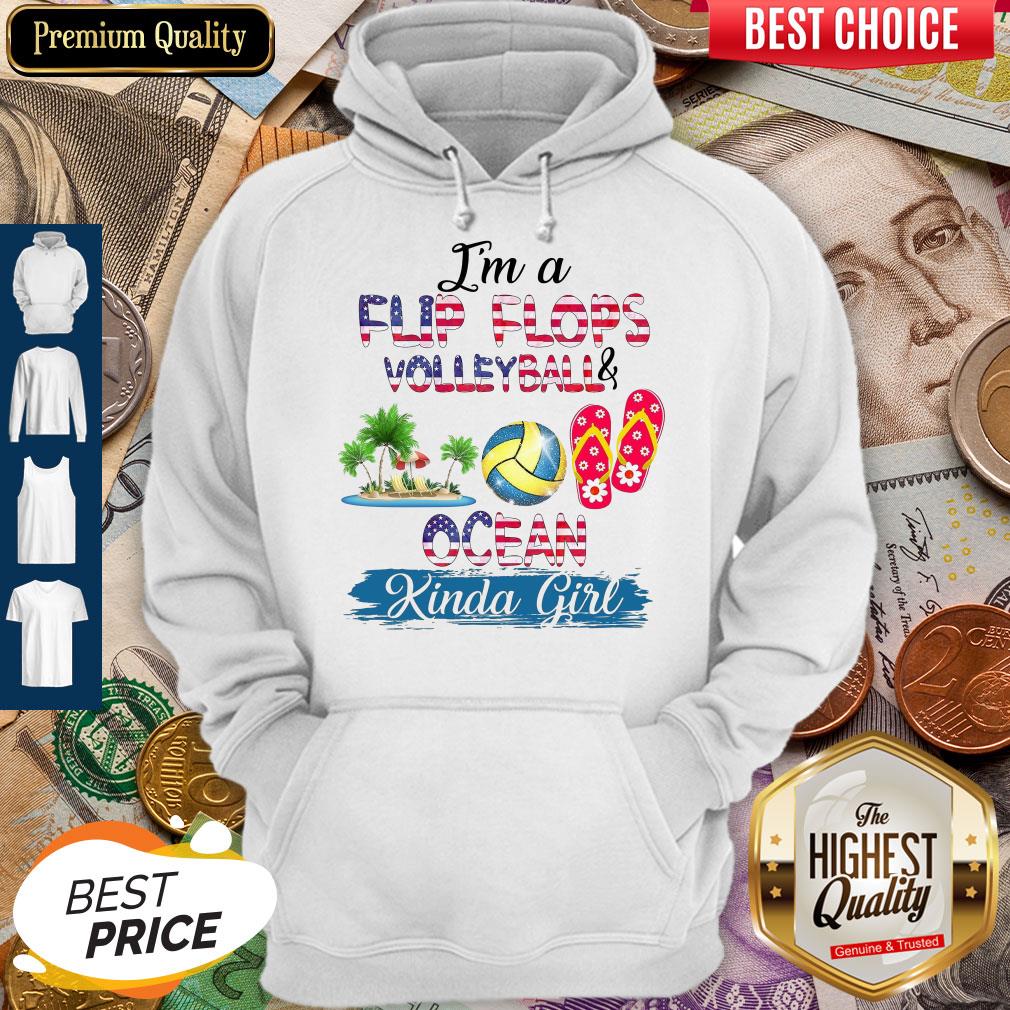 Premium I'm A Flip Flops Volleyball And Ocean Kinda Girl Shirt