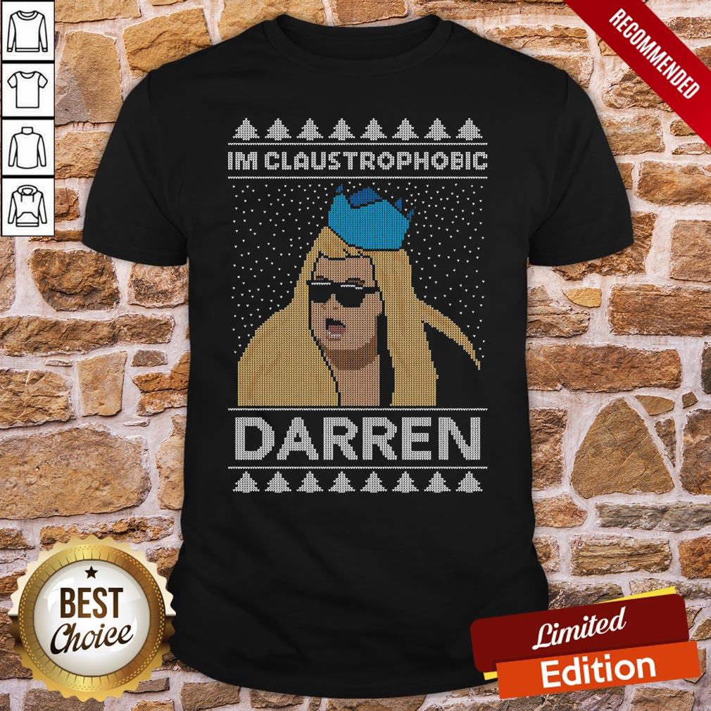 Premium I’m Claustrophobic Darren Ugly Christmas Shirt