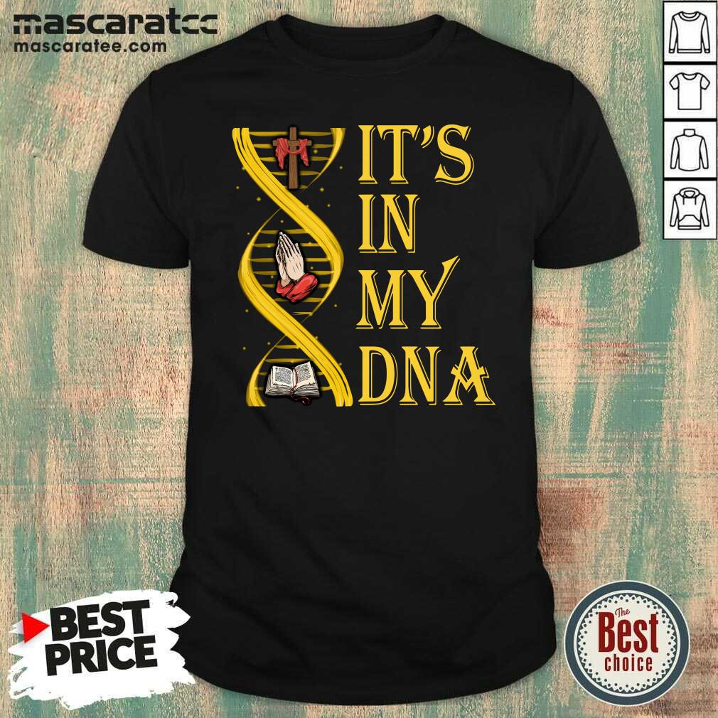 Premium It’s In My DNA Shirt