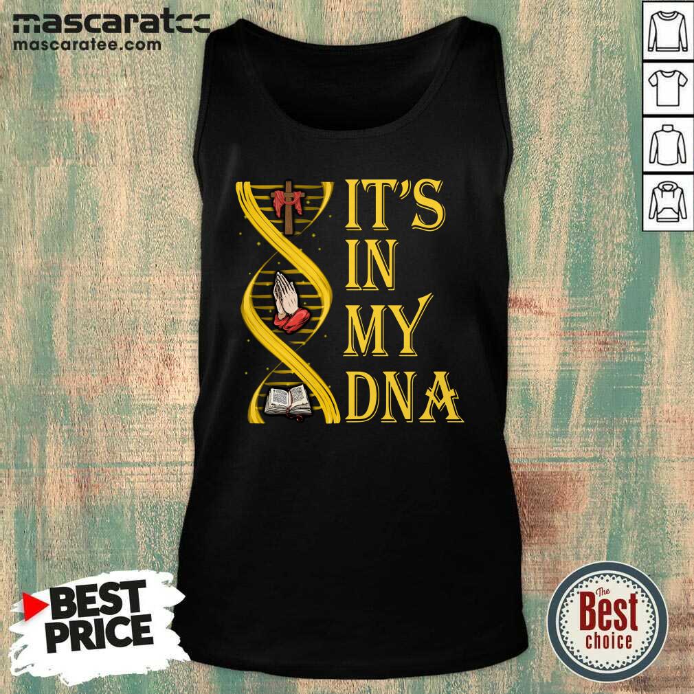 Premium It’s In My DNA Shirt