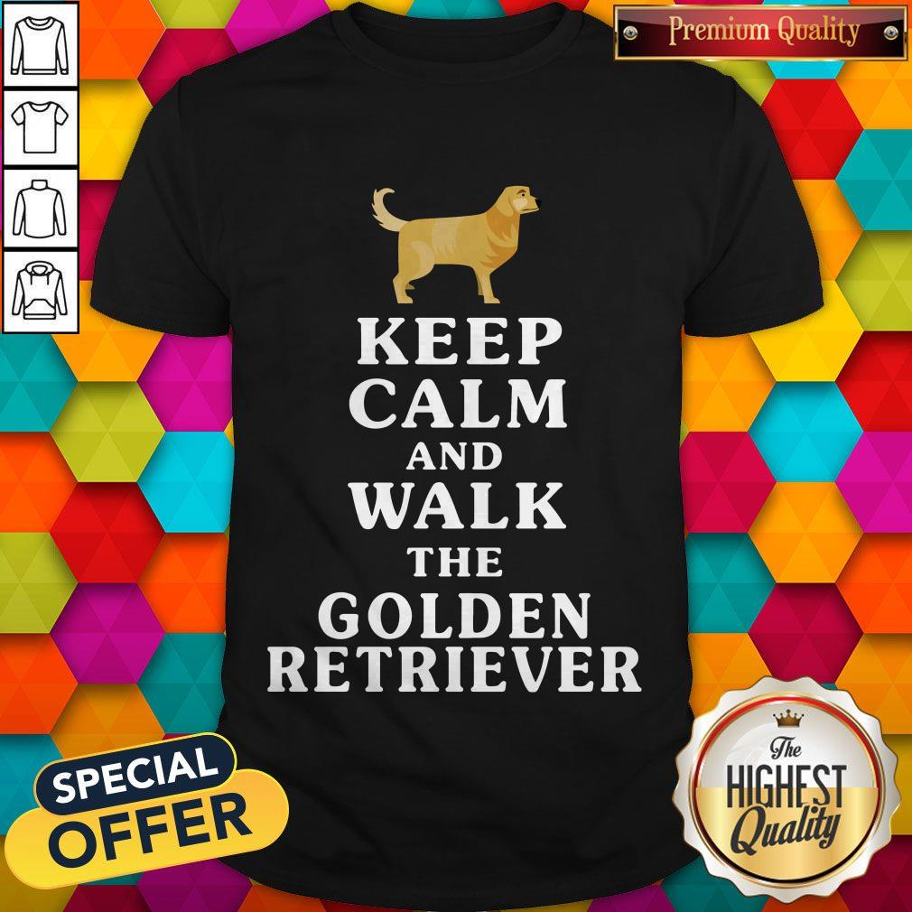 Premium Keep Calm And Walk The Golden Retriever Shirt
