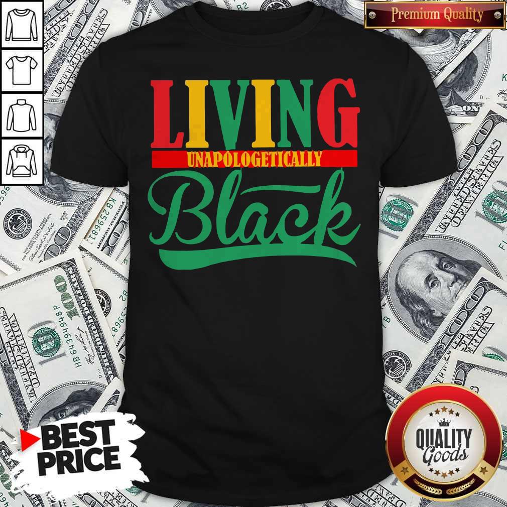 Premium Living Unapologetically Black Shirt