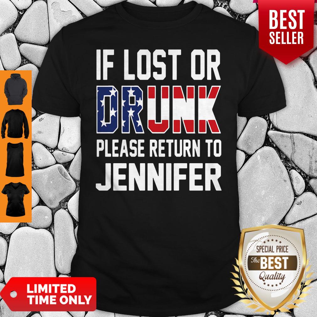 Premium Lost Or Drunk Please Return To Jennifer Shirt