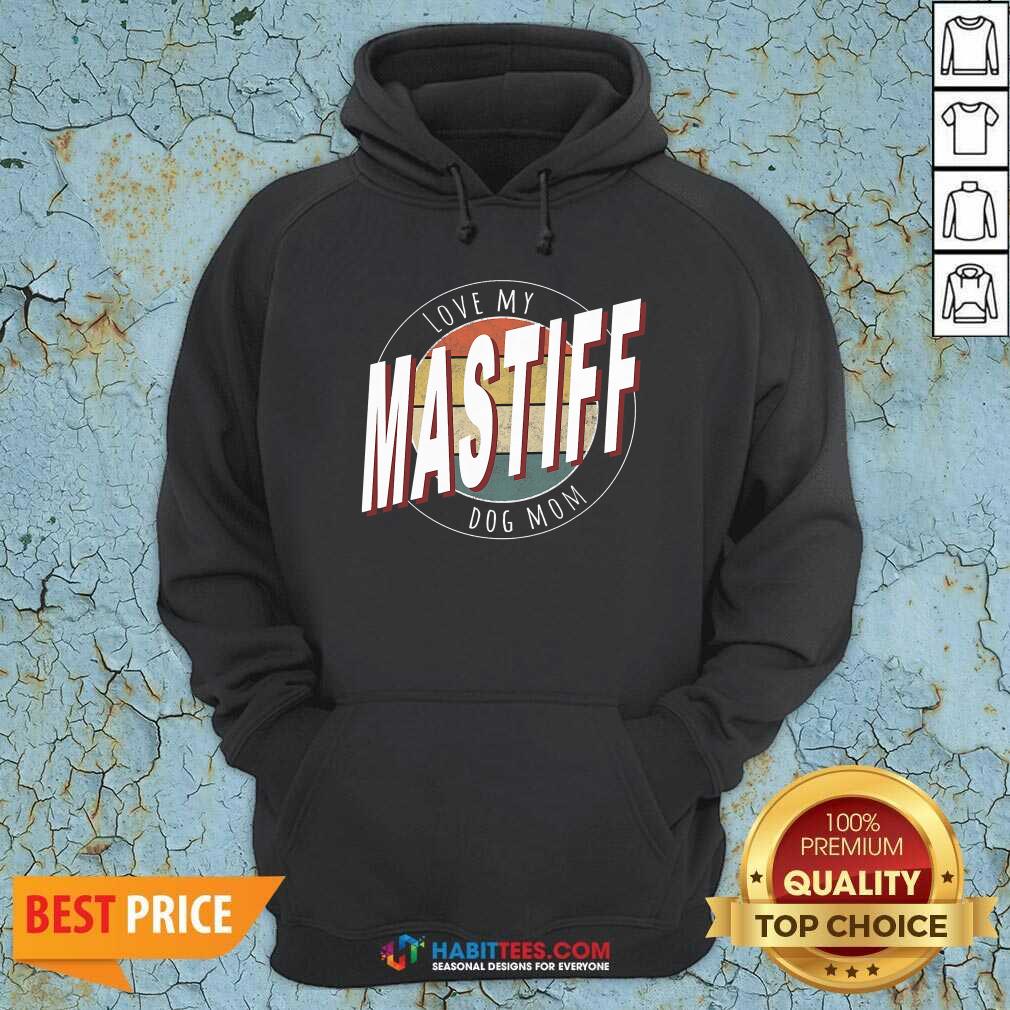Premium Love My Mastiff Dog Mom Vintage Shirt