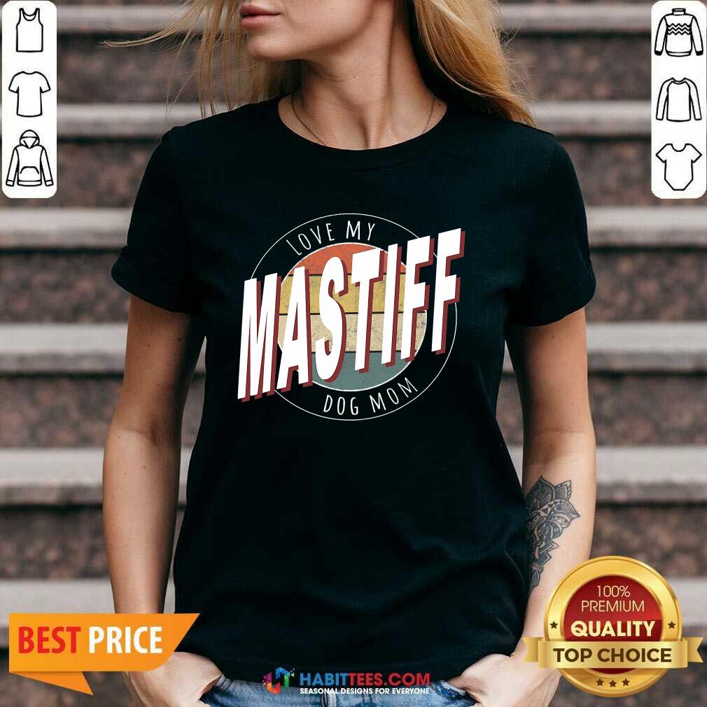 Premium Love My Mastiff Dog Mom Vintage Shirt