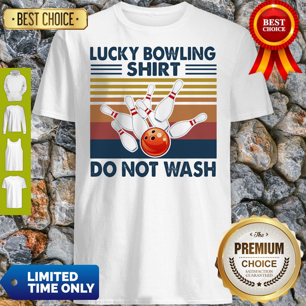 Premium Lucky Bowling Shirt Do Not Wash Vintage Shirt
