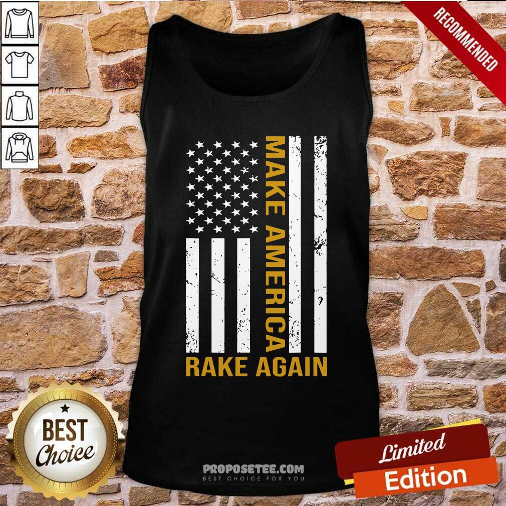 Premium Make America Rake Again American Flag Shirt