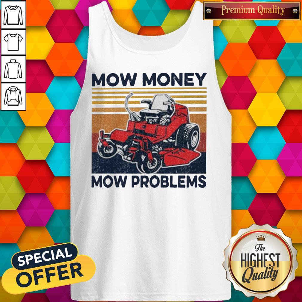 Premium Mow Money Mow Problems Vintage Shirt