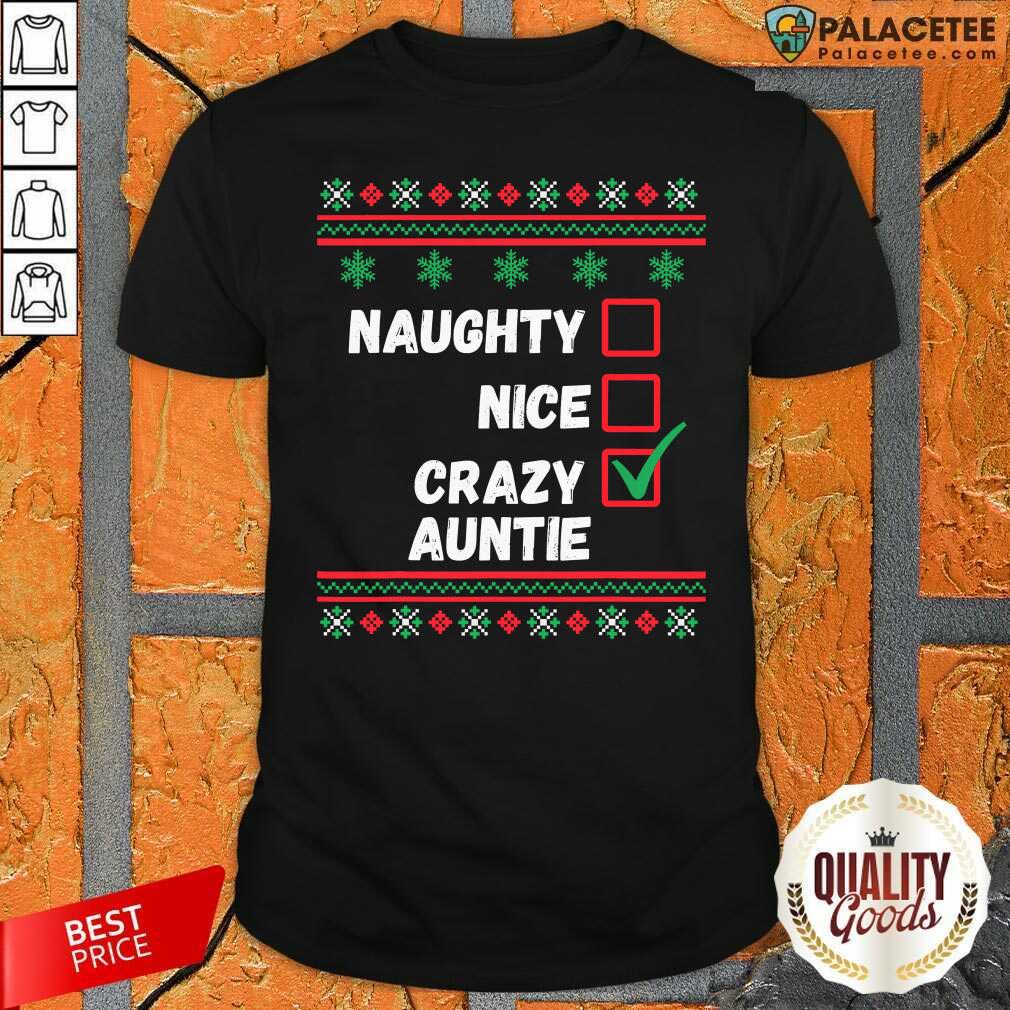 Premium Naughty Nice Crazy Auntie 2020 Ugly Christmas Shirt