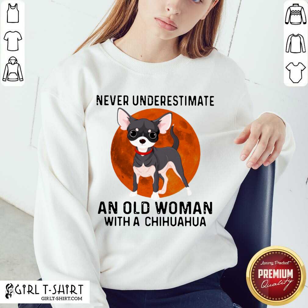 Premium Never Underestimate An Old Woman With Chihuahua Moonblood Shirt