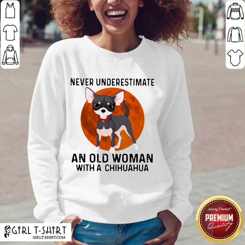 Premium Never Underestimate An Old Woman With Chihuahua Moonblood Shirt